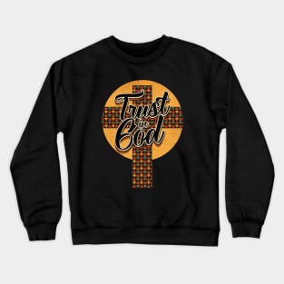 Trust in God Crewneck Sweatshirt